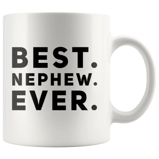 Gift For Nephew Best Nephew Ever Thank You Appreciation Coffee Mug 11 oz - Panvola