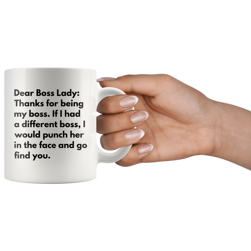 Funny Coffee Mug Dear Boss Lady, Thanks For Being My Boss Office Gift.