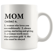 Gift For Mom - Mom Noun Definition Who Loves You Unconditionally Coffee Mug 11 oz - Panvola