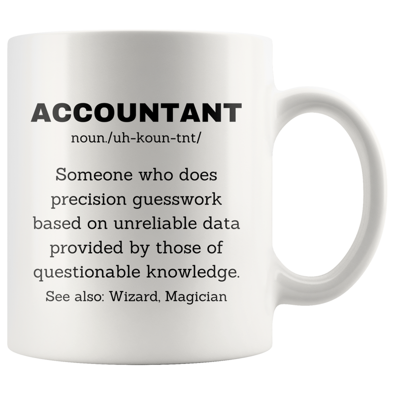 Accountant Definition Mug Precision Guesswork Funny Coffee Cup 11oz