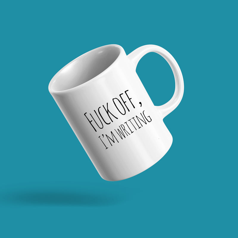 F*** Off I'm Writing Mug Funny Gifts for Writers Authors 11 oz.