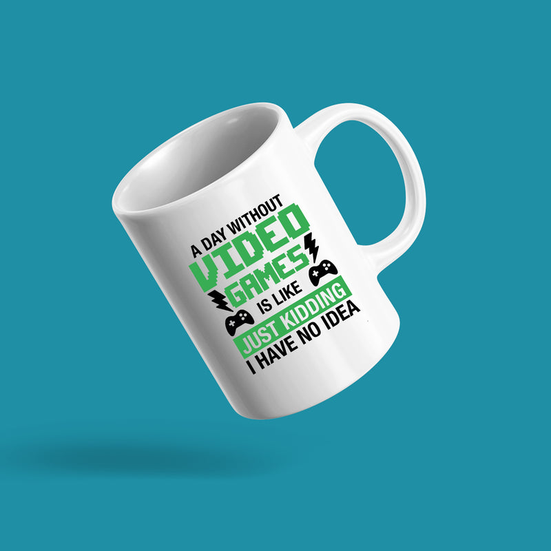 A Day Without Video Games Is Like Gamer Coffee Mug 11 oz White.
