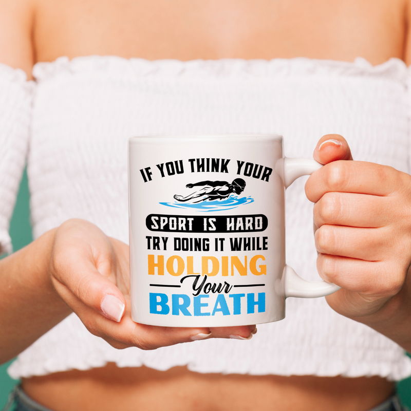 Swimmer Funny Sport Practice Try Holding Your Breath Coffee Mug