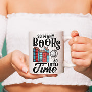 So Many Books So Little Time Bookworm's Gift Ceramic Coffee Mug 11 oz - Panvola