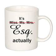 It's Esq. Actually Lawyer Coffee Mug 11 oz White - Panvola