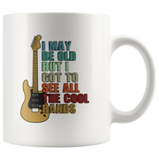 I May Be Old But I Got To See All The Cool Bands Gift White Mug 11 oz - Panvola