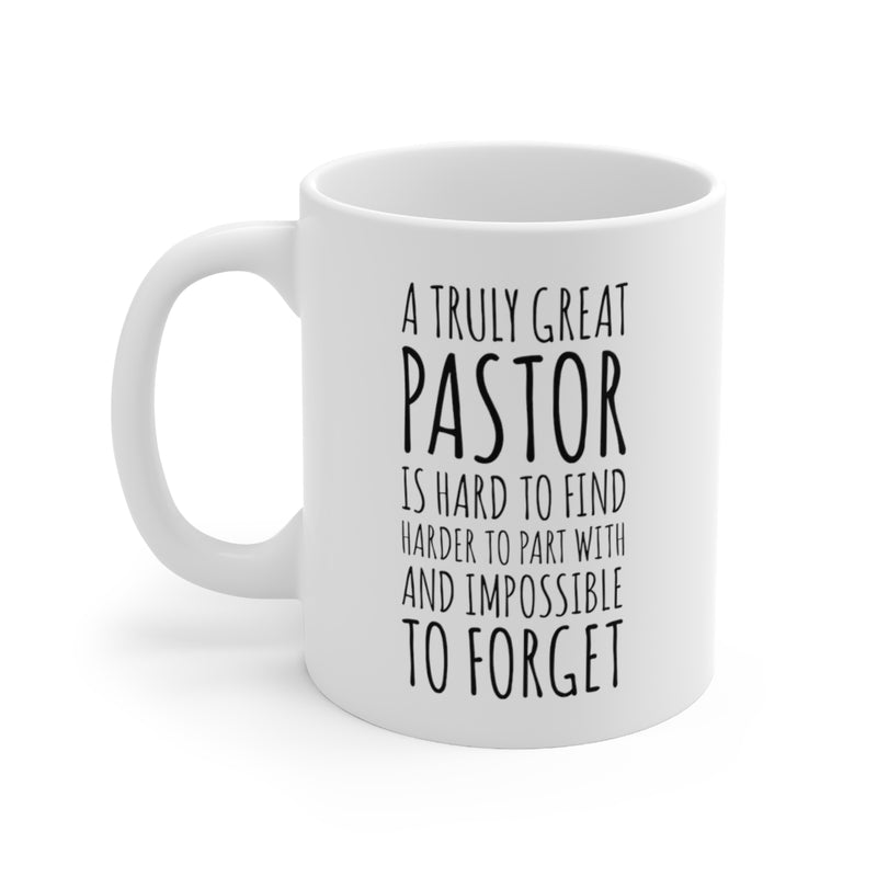Personalized A Truly Great Pastor Is Hard To Find Impossible To Forget  Ceramic Coffee Mug 11oz