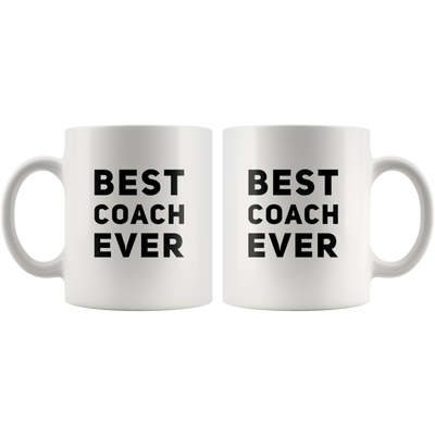 Best Coach Ever Coffee Ceramic Mug White 11 oz