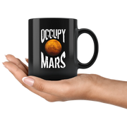 Occupy Mars Outer Space Extraterrestrial Theme Nerdy Geek Gifts Coffee Mug 11oz - Panvola
