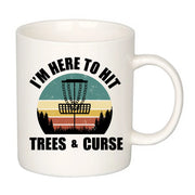 I'm here to Hit Trees and Curse Retro Disc Golf Sports Coffee Mug 11 oz white - Panvola
