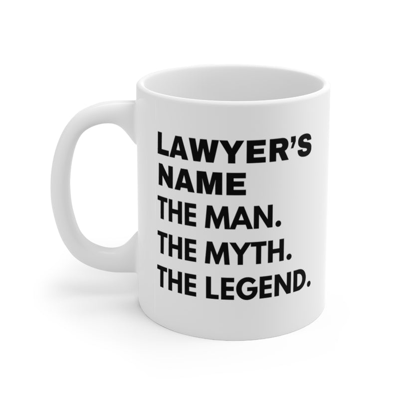 Customized Lawyer The Man Myth Legend Coffee Ceramic Mug 11oz White