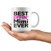 Best Effin' Mimi Ever Ceramic Coffee Mug White 11 oz - Panvola
