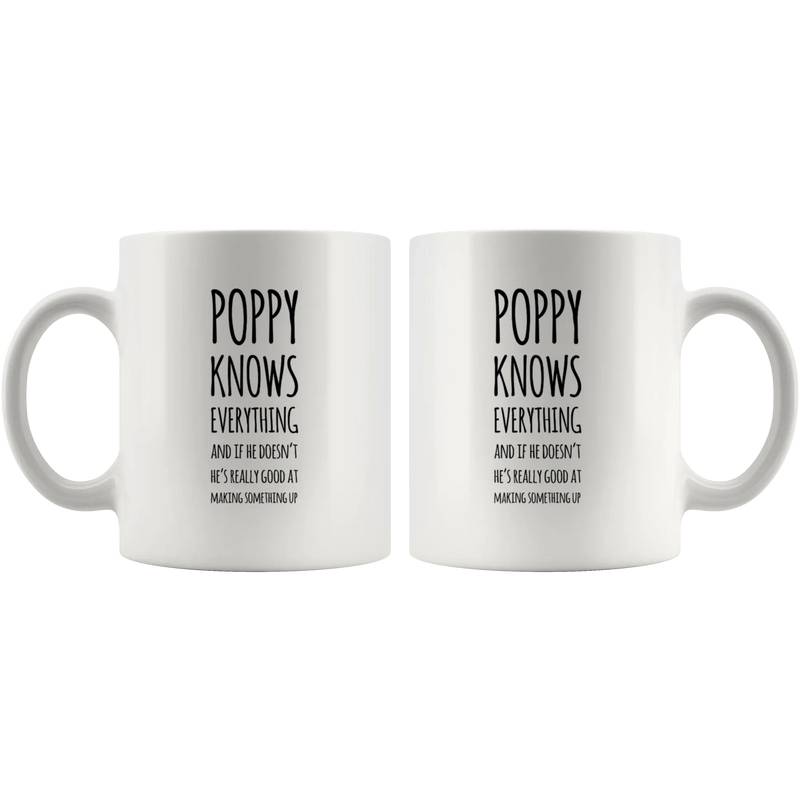 Grandpa Gift - Poppy Knows Everything If He Doesn't He's Really Good Coffee Mug 11 oz - Panvola