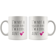 I'm Not A Regular Aunt I'm A Cool Aunt Funny Coffee Mug.