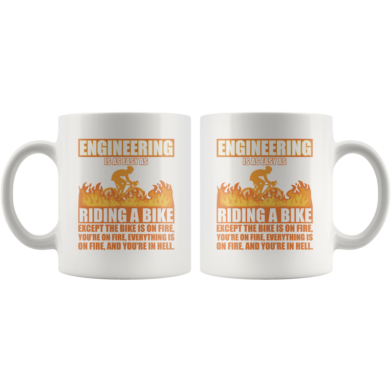 Gift For Engineers - Engineering Is As Easy As Riding A Bike Coffee Mug 11 oz.
