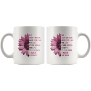 We Don't Know How Strong We Are Cancer White Ceramic Coffee Mug 11 oz - Panvola