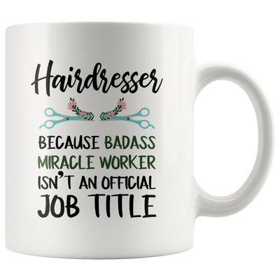 Gift for Hairdressers/Funny Hairdresser Coffee Mug