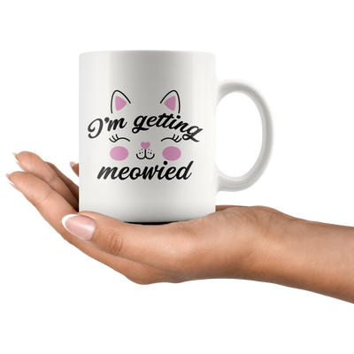 I'm Getting Married Cat Meowied Paw Owner Engagement Coffee Mug 11 oz