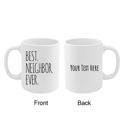 Customized Best Neighbor Ever Farewell With Name Coffee Mug 11oz
