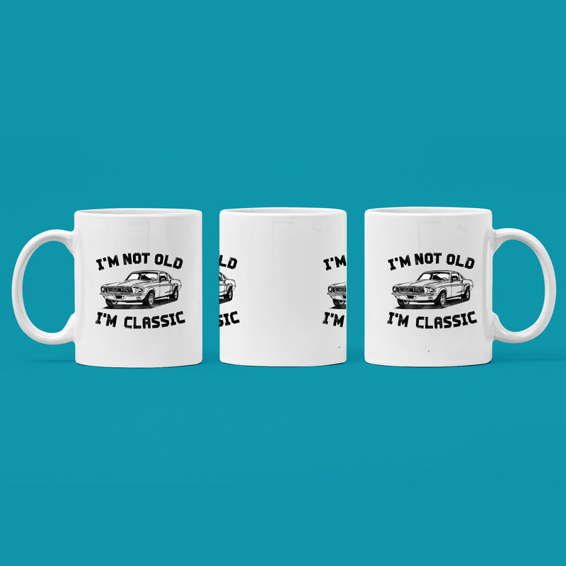 I'm Not Old I'm Classic Car Vintage Retro Lovers Coffee Mug 11oz White.