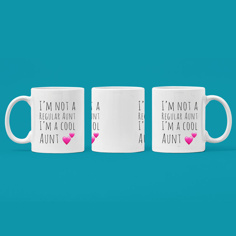 I'm Not A Regular Aunt I'm A Cool Aunt Funny Coffee Mug.