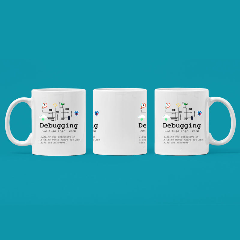 Debugging Definition Funny IT Programming Coding Programmer  Mug 11 oz.