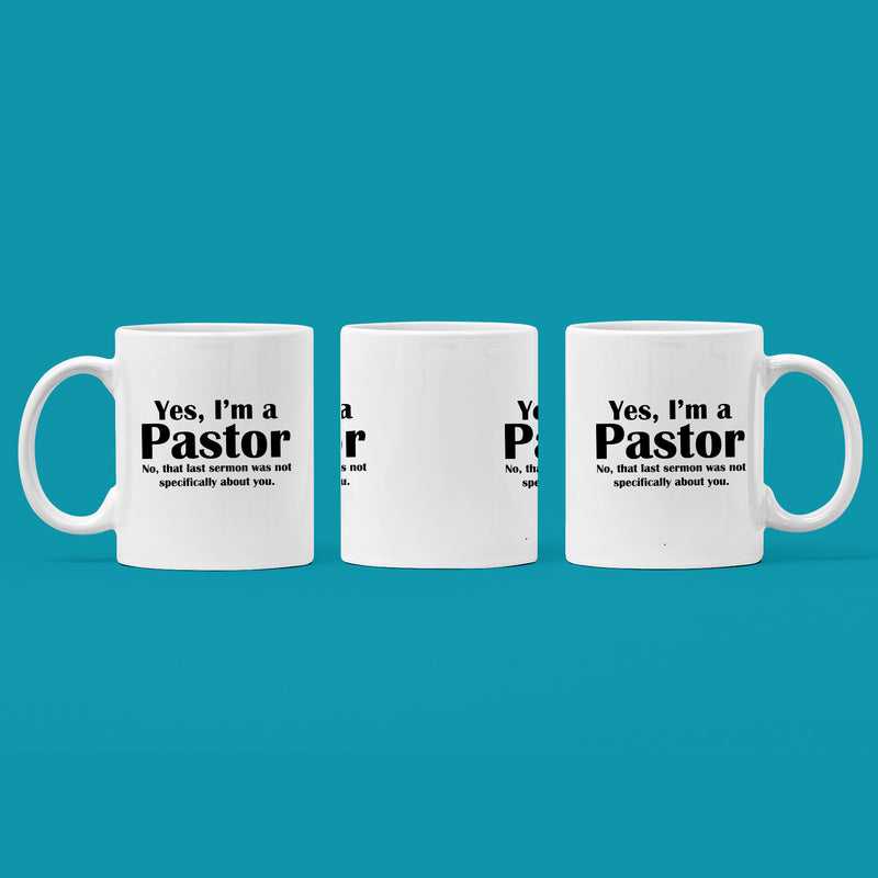 Yes, I'm A Pastor Sermon Coffee Mug 11 oz White.