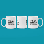 PhD in Progress Future Dr Doctor Medical Doctorate Student Graduation Coffee Mug 11oz.