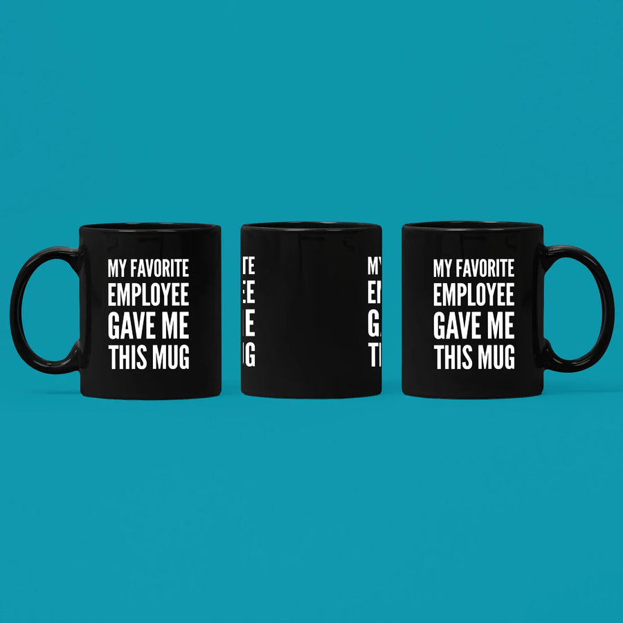 My Favorite Employee Gave Me This Mug Boss Gift 11 oz Black, image 3 of 5