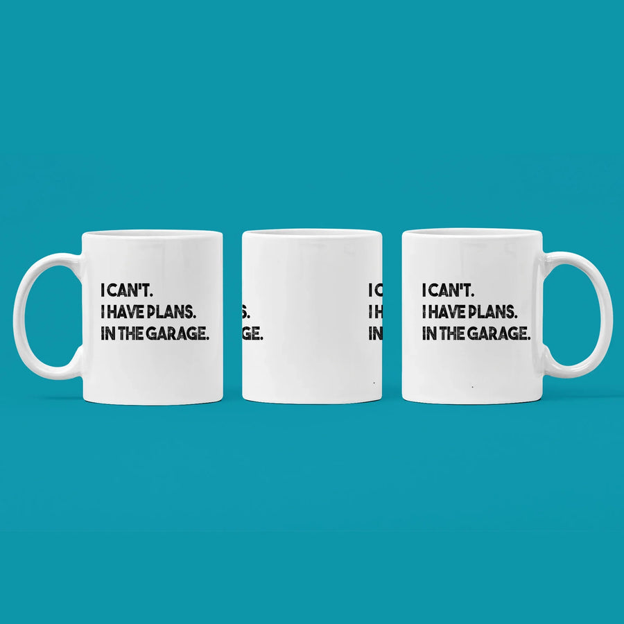 I Can't I Have Plans In The Garage Mechanic Coffee Mug 11 oz White, image 3 of 5