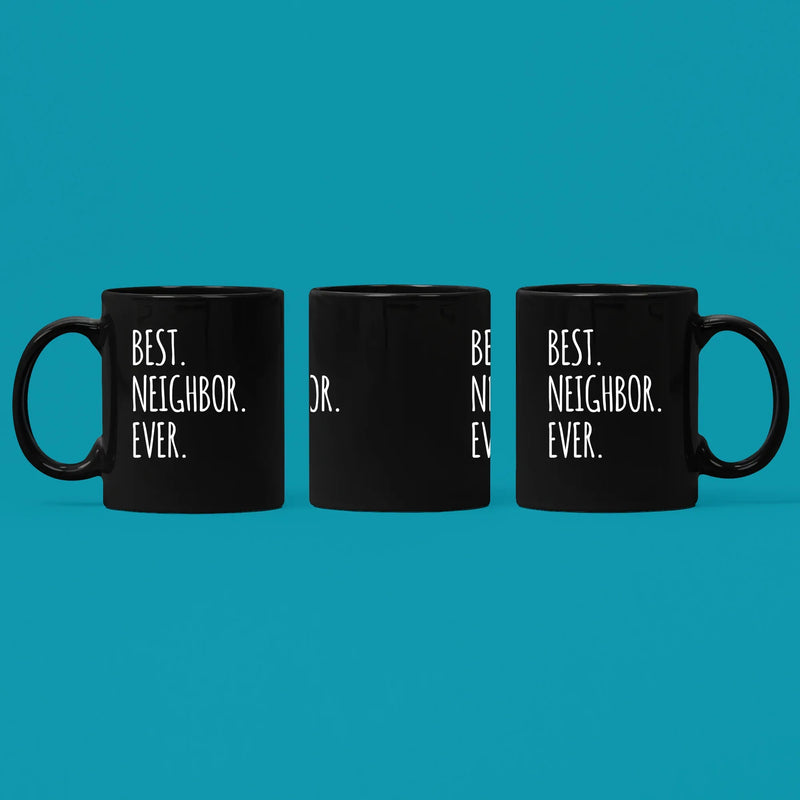 Best Neighbor Ever Goodbye Housewarming Gift Coffee Mug 11 oz Black - Panvola