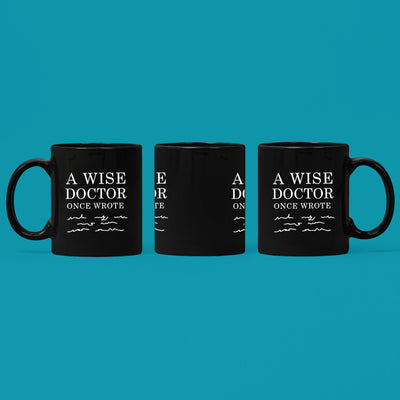 A Wise Doctor Once Wrote Dr Graduation Coffee Ceramic Mug Black 11oz