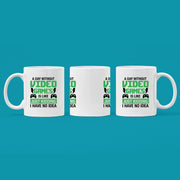 A Day Without Video Games Is Like Gamer Coffee Mug 11 oz White.