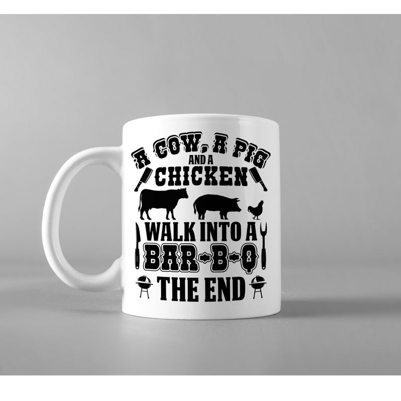 A Cow A Pig And A Chicken Walk Into A Bar-B-Q The End Coffee Mug 11 oz
