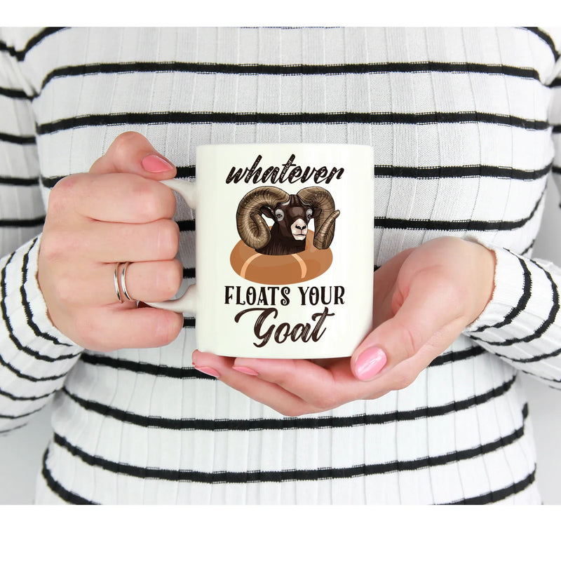 Whatever Floats Your Goat Sarcastic Statement Coffee Mug 11 oz - Panvola