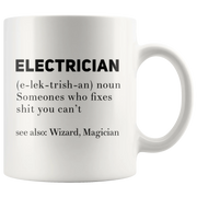 Gift For Electrician Definition Someone Who Fixes S*** You Can't Coffee Mug 11 oz - Panvola