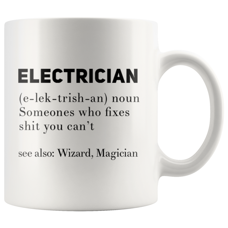 Gift For Electrician Definition Someone Who Fixes S*** You Can&