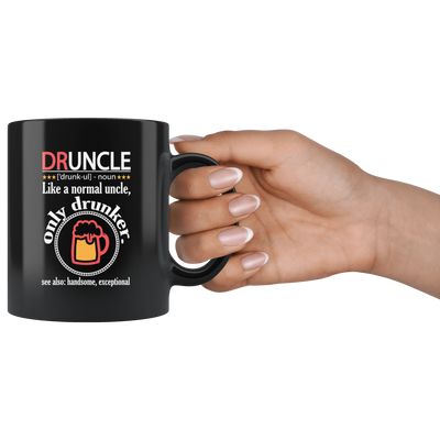 Druncle Like A Normal Uncle Only Drunker Gift Ceramic Coffee Mug 11 oz