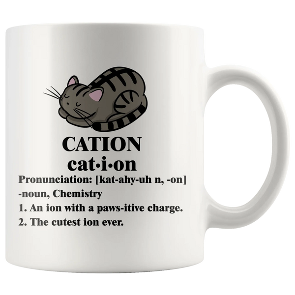 Cation Chemistry Cation Meaning Funny Gift Ceramic Coffee Mug 11 oz