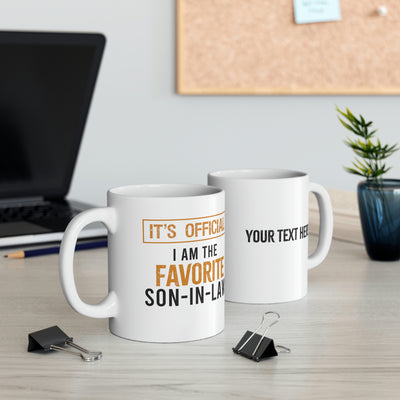Personalized It's Official I'm the Favorite Son-In-Law Coffee Mug 11 oz Customized Family Ceramic Cup White