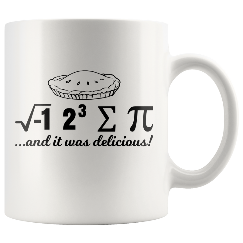 I Ate Some Pie… And It Was Delicious Math Geek Funny Mug