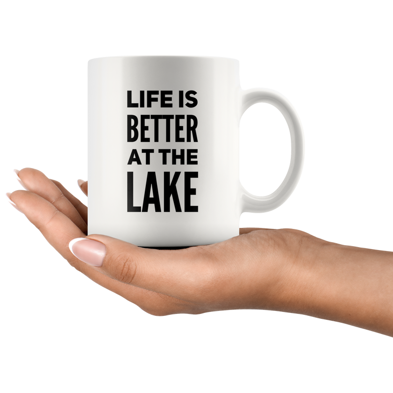 Life Is Better At The Lake Coffee Mug Gift For Lake Lovers.