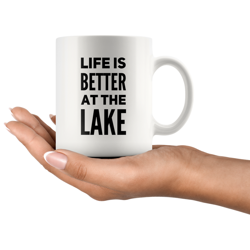 Life Is Better At The Lake Coffee Mug Gift For Lake Lovers