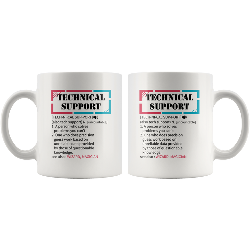 Tech Support Definition Mug Computer Programmer Funny Coffee Mug 11oz.
