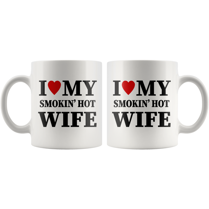 Gift For Wife - I Love My Smokin&