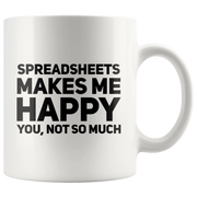 Spreadsheets Makes Me Happy You Not So Much Accountant Coffee Mug 11 oz - Panvola
