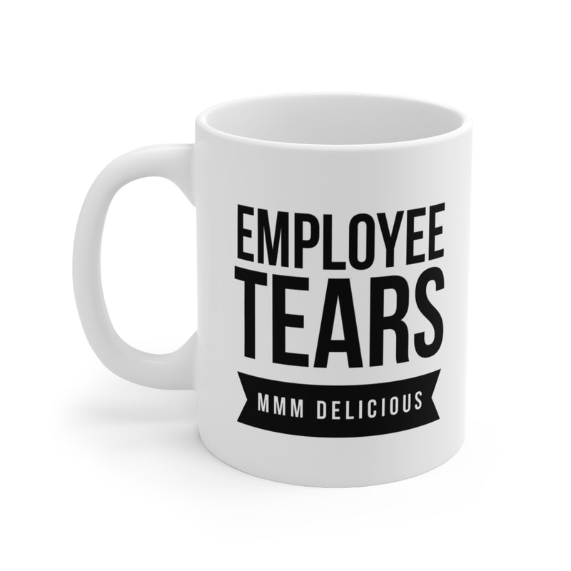 Personalized Employee Tears Mmm Delicious Ceramic Mug 11oz