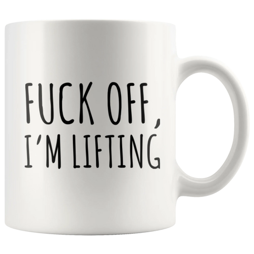 Weight Lifting Gift F*** Off I'm Lifting Workout Instructor Appreciation Coffee Mug 11 oz - Panvola
