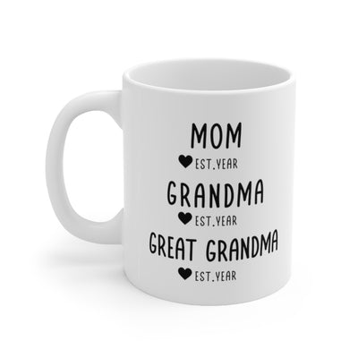 Customized Mom Grandma Great Grandma Est Mothers Day Ceramic Mug 11oz