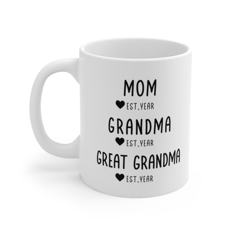 Customized Mom Grandma Great Grandma Est Mothers Day Ceramic Mug 11oz